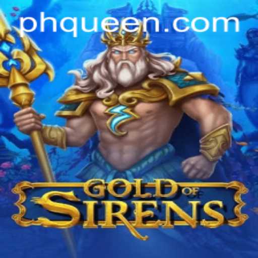 Dive into the Magical World of GoldofSirens with QUEEN.PH