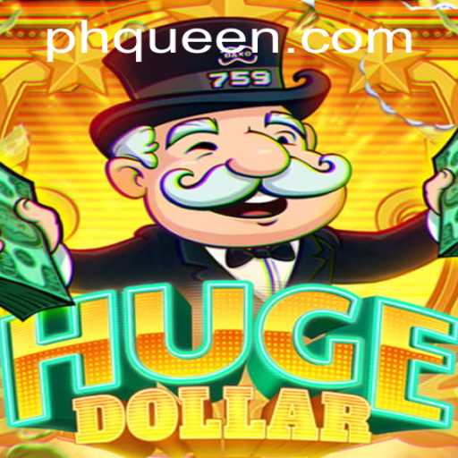 Exploring the Thrilling World of HugeDollar: A Dive into QUEEN.PH's Latest Game